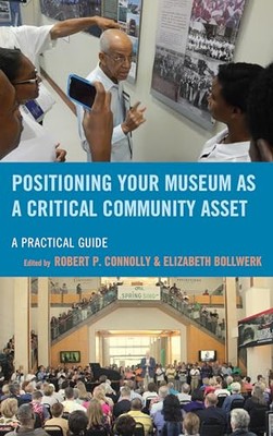 Connolly - Positioning Your Museum as a Critical Community Asset   A P - X555z