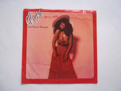 CHAKA KHAN - I'm Every Woman / A Woman In A Man's World - 45 RPM 7'' Record 1978