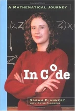 In Code: A Mathematical Journey by Flannery