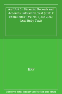Aat Unit 5 - Financial Records and Accounts (Aat Study Text) By 