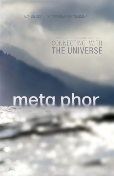 Meta Phor | A Simple And Profound Guide For Connecting With The Universe | Buch-image
