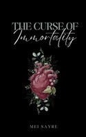 Mei Sayre | The Curse Of Immortality | Taschenbuch | Englisch (2024)