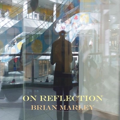 On Reflection by Brian Marley Paperback Book