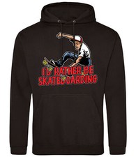 Boys I'd Rather Be Skateboarding Hoodie Skater Birthday Present Son Gift Hoody