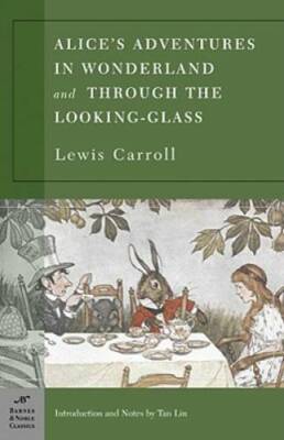Alice's Adventures in Wonderland and Through the Looking Glass (Barnes &  - GOOD