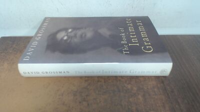 			The Book of Intimate Grammar, Grossman, David, Jonathan Cape Ltd,		