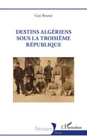 Guy Brunet | Destins AlgéRiens Sous La TroisièMe RéPublique | Taschenbuch (2024)