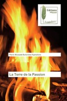 Pierre Musaada Buhendwa Nyamuhara | La Terre De La Passion | Taschenbuch (2019)