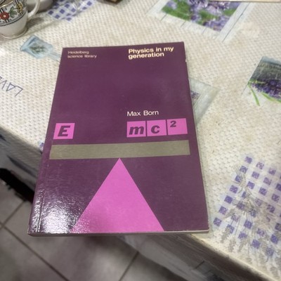 Max Born Physics in My Generation (Paperback) Heidelberg Science Library