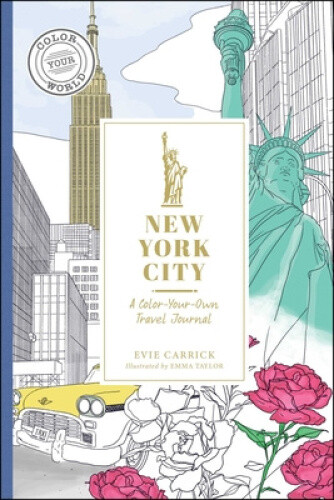 New York City: A Travel Journal to Carry-On and Color (Color Your World ...