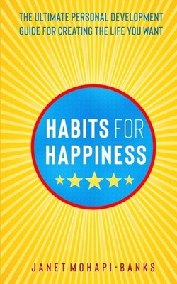 Mohapi-Banks - Habits for Happiness  The Ultimate Personal Development - X555z