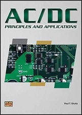 AC/DC Principles and Applications - Hardcover, by Shultz Paul T. - Good