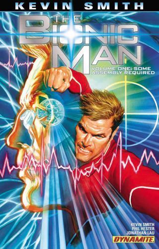Kevin Smith's the Bionic Man Vol. 1 : Some Assembly Required by Kevin ...