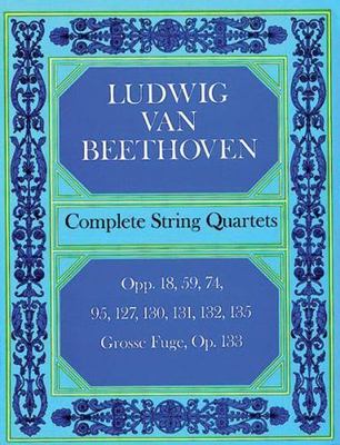 Complete String Quartets: Opp.18, 59, 74, 95, 127, 130, 131, 135, Grosse...