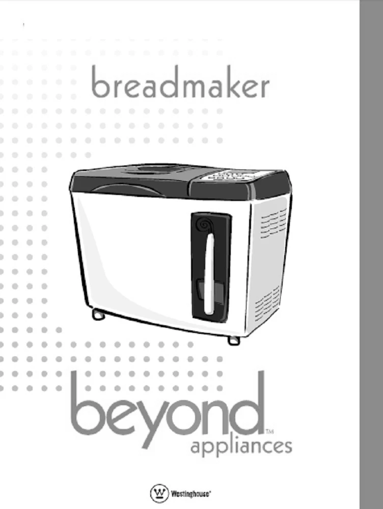 Westinghouse Bread Machine Manual WBB4500 WBYBM1 WBYBM2 WTR440 WTR7000 WWTR441