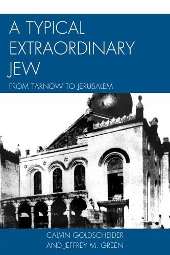 Thumbnail - Jeffrey M. Green Calvin Goldscheider A Typical Extraordinary Jew