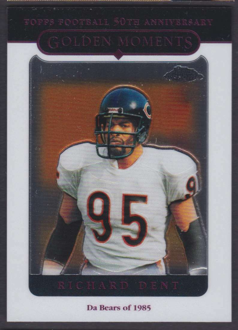 2005 TOPPS CHROME RICHARD DENT CHICAGO BEARS #161