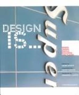 Design Is... : Words, Things, People, Buildings, Places Hardcover