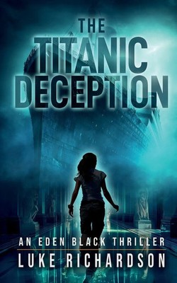 Luke Richardson | The Titanic Deception | Taschenbuch | Englisch (2023)