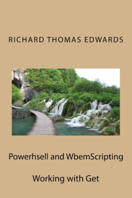 Powerhsell And Wbemscripting: Working With Get