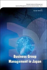 BUSINESS GROUP MANAGEMENT IN JAPAN (Japanese Management and International Studie