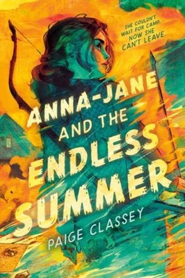 Anna-Jane and the Endless Summer by Paige Classey (Hardback Book)