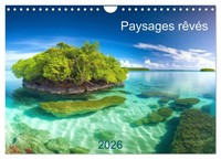 Calvendo | Paysages RêVéS (Calendrier Mural 2026 Din A4 Vertical), Calvendo...