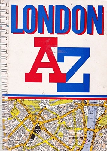 A. to Z. London Street Atlas by Geographers' A-Z Map Company, Geogr Spiral bound
