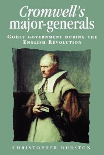 Thumbnail - Cromwell's Major-generals: Godly Government During The English