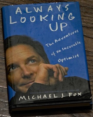 Michael J Fox ALWAYS LOOKING UP Signed 2008 HC w DJ 1st / 1st