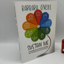 Sustain Me by Barbara O'Neill Book A Handbook Of Natural Remedies. uk