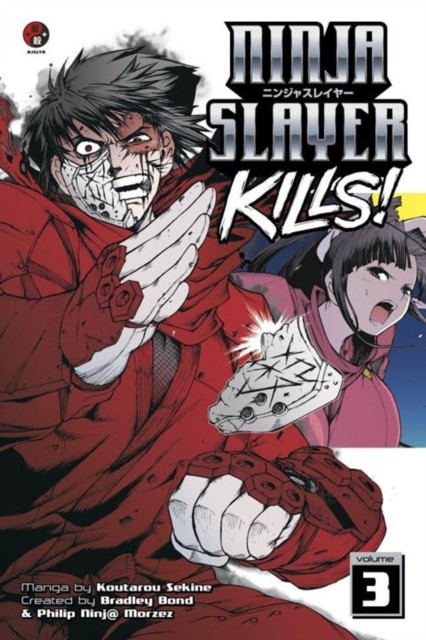 Ninja Slayer Kills Vol. 3 by Bradley Bond (Paperback Book)