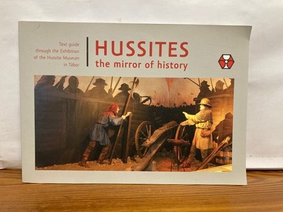 Hussites the mirror of history Text Guide through Exhibition