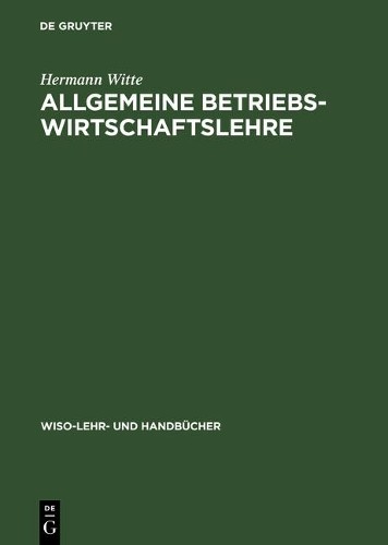 Hermann Witte Allgemeine Betriebswirtschaftslehre (Hardback)