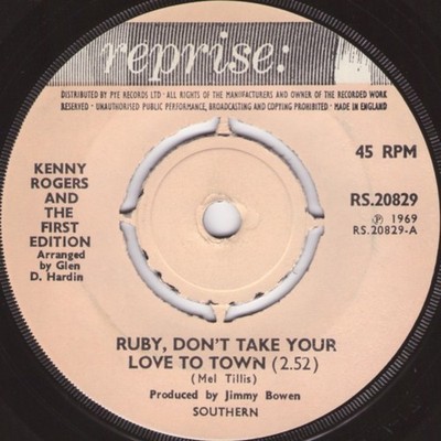 Kenny Rogers And The First Edition* - Ruby, Don't Take Your Love To Town (7'',...