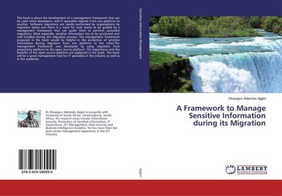 A Framework to Manage Sensitive Information during its Migration Olusegun Ademol