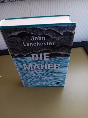 Die Mauer @ John Lanchester @ Dystopie-Roman gebunden @ Klimawandel/Migration