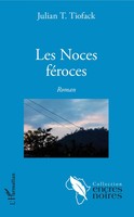 Julian T. Tiofack | Les Noces FéRoces | Taschenbuch | FranzöSisch (2020) | 94 S.