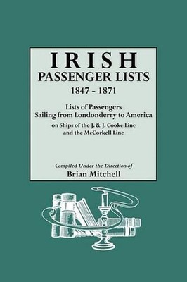 Irish Passenger Lists, 1847-1871. Lists of Passengers Sailing from Londonderry t