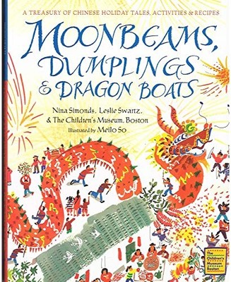 Moonbeams, Dumplings & Dragon Boats: ..., Simonds, Nina