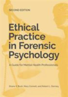 Ethical Practice in Forensic Psychology: A Guide for Mental Health Professional