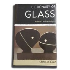 Book -Dictionary of Glass - Second Edition - Charles Bray - Bead Lampworking Art
