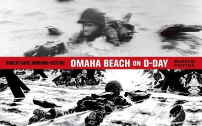 Omaha Beach on D-Day: June 6, 1944 with One of the World's Iconic Photog - GOOD