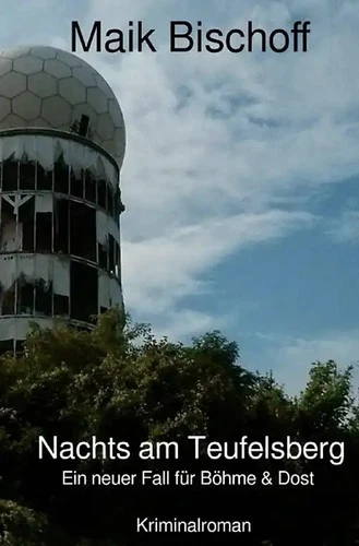 Böhme & Dost / Böhme & Dost / Nachts am Teufelsberg