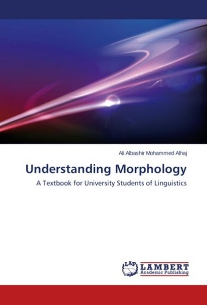 Understanding Morphology Ali Albashir Mohammed Alhaj-image