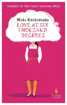 Liebe in sechstausend Grad: Roman von Maki Kashimada [Taschenbuch, 128 Seiten]