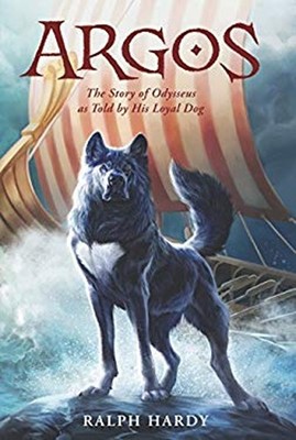 Argos : The Story of Odysseus As Told by His Loyal Dog Paperback