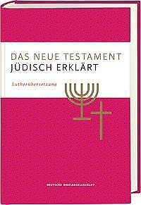 Thumbnail - Das Neue Testament - Jüdisch Erklärt. Lutherübersetzung Mit