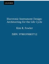 Electronic Instrument Design: Architecting for the Life Cycle by Fowler, Kim R.