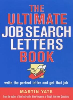 The Ultimate Job Search Letters Book: Write a Perfect Letter and